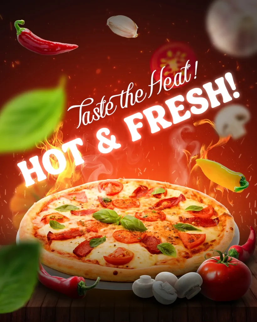 Taste the Heat, Hot and Fresh — pizza ad design